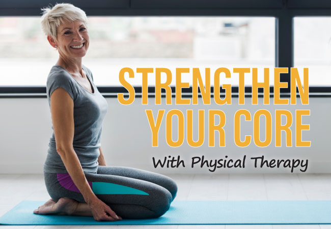 Strengthen Your Core With Physical Therapy